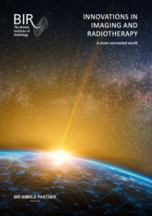BIR – Innovations in Imaging & Radiotherapy